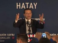 İmamoğlu Hatay'da konuştu: '15 Mayıs'tan sonra hep birlikte ayağa kalkacağız