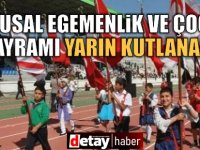 23 Nisan Ulusal Egemenlik ve Çocuk Bayramı yarın kutlanacak