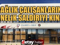 KAMUSEN, sağlık çalışanlarına yönelik saldırıyı kınadı