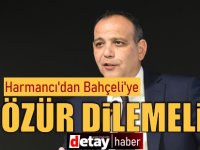 Harmancı’dan Bahçeli’ye: Mücahitlerden, babalarımızdan ve annelerimizden özür dilemeli