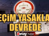 Seçim yasakları devrede