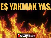 İtfaiye Müdürlüğü, 31 Ekim’e kadar ateş yakmanın yasak olduğunu açıkladı