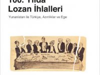 “100. Yılda Lozan İhlalleri: Yunanistan ile Türkiye, Azınlıklar ve Ege” isimli kitap basıldı