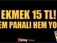 Piyasada ekmek krizi yaşanıyor.. Hem yok hem de fiyatı 15 TL!