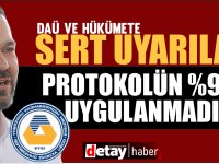 Hoşkara'dan uyarı... "DAÜ'de Protokolün %90'ı Yapılmadı!"