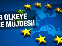 AB'den 3 ülkeye vize müjdesi!