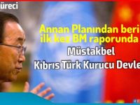 BM raporunda: Müstakbel Kıbrıs Türk Kurucu Devleti