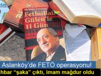 Köydeki gençlerin "FETÖ şakası" imamın evine baskını getirdi...