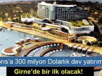 Kıbrıs'a 300 milyon dolarlık dev yatırım!