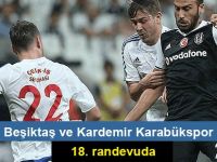 Beşiktaş ile Kardemir Karabükspor 18. randevuda