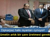 Dipkarpaz halkı isyanları oynuyor!.