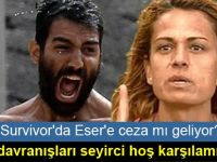 Survivor'da Eser'e ceza mı geliyor?