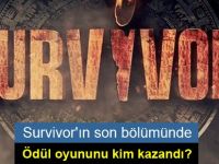 Survivor'ın son bölümünde ödül oyununu kim kazandı?