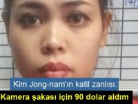 Kim Jong-nam'ın katil zanlısı: Kamera şakası için 90 dolar aldım