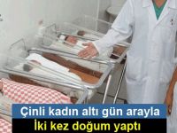 Çinli kadın altı gün arayla iki kez doğum yaptı