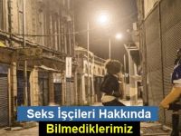 Seks İşçileri Hakkında Bilmediklerimiz