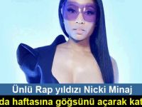 Ünlü Rap yıldızı Nicki Minaj, moda haftasına göğsünü açarak katıldı