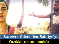 Survivor Adem'den Sabriye'ye: Yazıklar olsun, nankör!