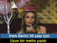 İrem Derici 30 yaşı için uzun bir metin yazdı