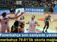 Fenerbahçe son saniyede yıkıldı