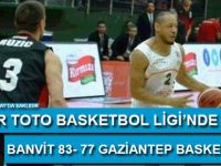 Banvit 83- 77 Gaziantep Basketbol