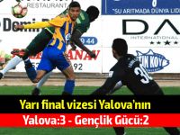 Yalova, yarı final biletini kaptı!