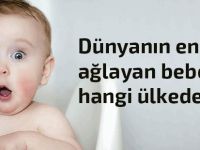 Dünyanın en az ağlayan bebekleri hangi ülkede?