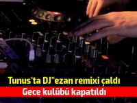 Tunus'ta DJ'i 'ezan remixi' çalan gece kulübü kapatıldı