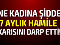 Yine kadına şiddet: 7 aylık karısını alış-veriş merkezinde darp etti!