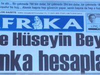 Afrika Gazetesi: "İşte Hüseyin Bey'in banka hesapları"