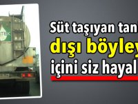 Süt tankerinin dışı böyleyse, içini siz hayal edin