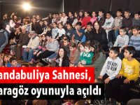 Bandabuliya Sahnesi, Karagöz oyunuyla açıldı