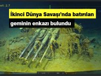 İkinci Dünya Savaşı’nda batırılan geminin enkazı bulundu