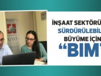 İnşaat sektöründe sürdürülebilir büyüme için “BIM”