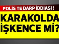 Poliste darp iddiası!