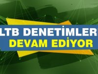 LTB 74 iş yerini denetledi, 5 iş yerine ihbar verdi