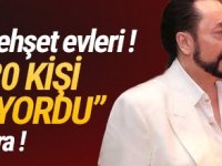 Adnan Oktar'ın dehşeti evleri ! ''24 saatte 20 kişi tecavüz ediyordu''