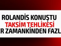 Rolandis: "Kıbrıs'ın nihai taksim tehlikesi her zamankinden daha görünür"