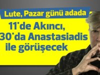 Lute, Pazar günü adada: 11.00'da Akıncı, 18.30'da Anastasiadis ile görüşecek