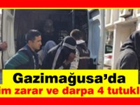 Mağusa'da vahim zarar ve darp yapan 4 kişi tutuklandı