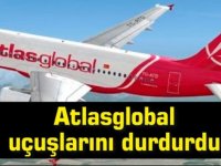 Atlasglobal uçuşlarını durdurdu