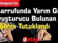 Tasarrufunda Yarım Gr Uyuşturucu Bulunan Şahıs Tutuklandı