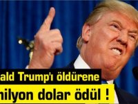 Donald Trump'ı öldüren kişiye 3 milyon dolar ödül verecek!