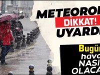 Hava nasıl olacak?