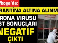 Corona virüs şüphesiyle karantinaya alınan hastanın test sonuçları negatif çıktı