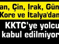 İran, Çin, Irak, Güney Kore ve İtalya'dan KKTC’ye yolcu kabul edilmiyor