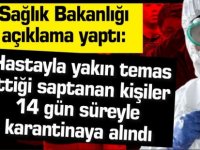 Hastayla yakın temas ettiği saptanan kişiler 14 gün süreyle karantinaya alındı