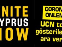 UCN Coronavirüs nedeniyle toplu gösterilerine ara verdi