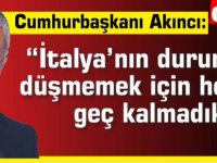 Cumhurbaşkanı Akıncı “İtalya’nın durumuna düşmemek için henüz geç kalmadık.”